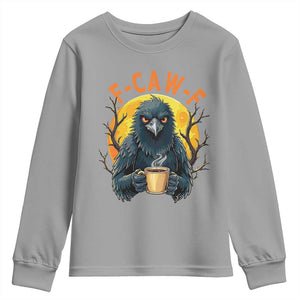 F Caw F Raven Coffee Youth Sweatshirt Funny Halloween Sarcastic Gothic Bird with Attitude TS02 Sport Gray Print Your Wear