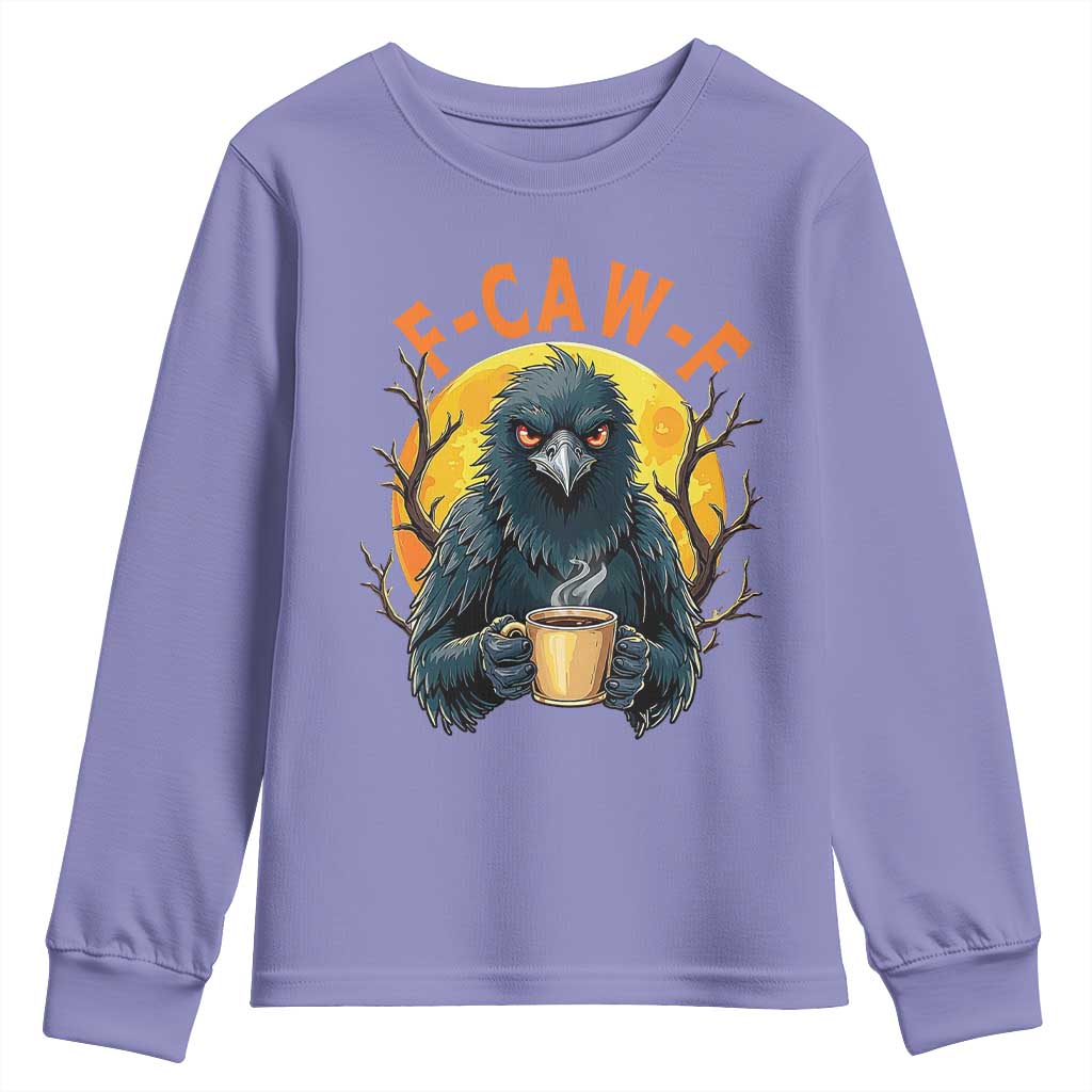 F Caw F Raven Coffee Youth Sweatshirt Funny Halloween Sarcastic Gothic Bird with Attitude TS02 Violet Print Your Wear
