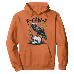 F Caw F Gothic Christmas Raven Hoodie With Skull Funny Dark Holiday Humor Spooky Season TS02 Orange Print Your Wear