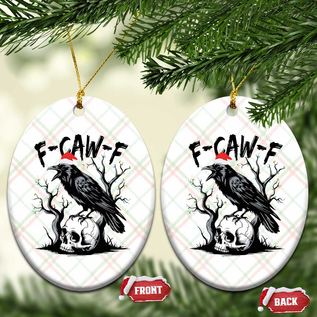 F Caw F Gothic Xmas Raven Ceramic Ornament With Skull Funny Dark Holiday Humor Spooky Season TS02 Print Your Wear