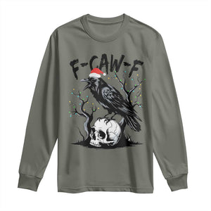 F Caw F Gothic Christmas Raven Long Sleeve Shirt With Skull Funny Dark Holiday Humor Spooky Season TS02 Military Green Print Your Wear