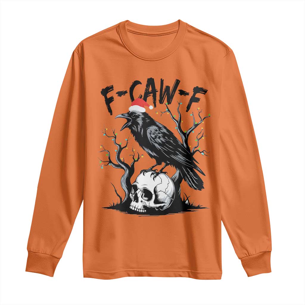 F Caw F Gothic Christmas Raven Long Sleeve Shirt With Skull Funny Dark Holiday Humor Spooky Season TS02 Orange Print Your Wear
