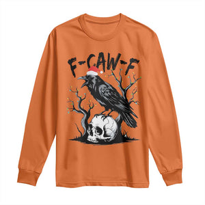 F Caw F Gothic Christmas Raven Long Sleeve Shirt With Skull Funny Dark Holiday Humor Spooky Season TS02 Orange Print Your Wear