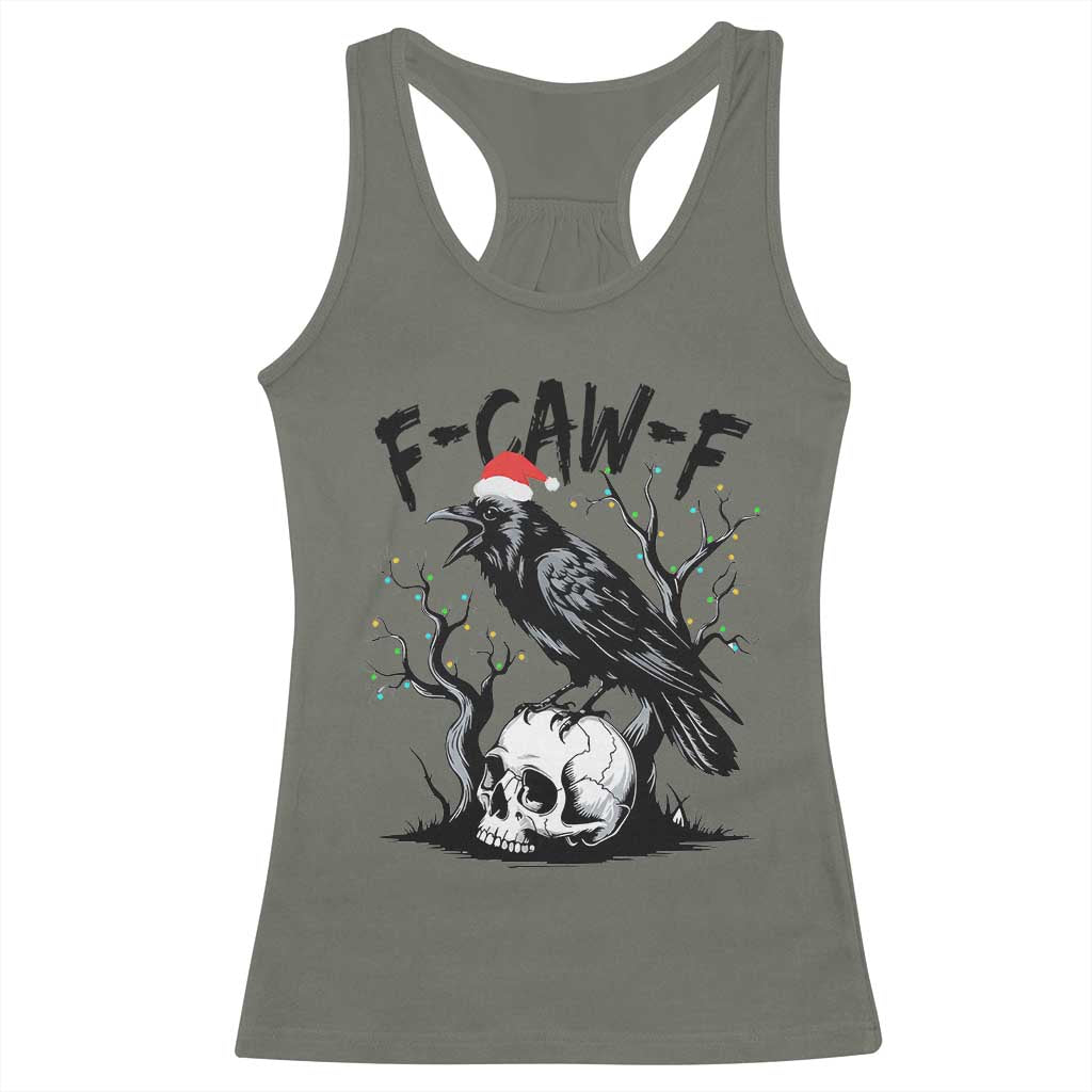 F Caw F Gothic Christmas Raven Racerback Tank Top With Skull Funny Dark Holiday Humor Spooky Season TS02 Military Green Print Your Wear