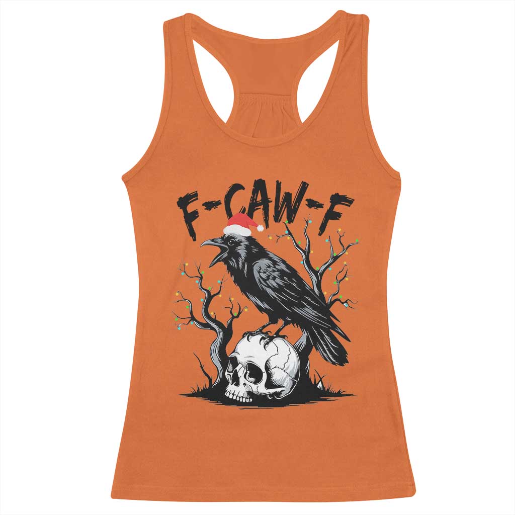 F Caw F Gothic Christmas Raven Racerback Tank Top With Skull Funny Dark Holiday Humor Spooky Season TS02 Orange Print Your Wear