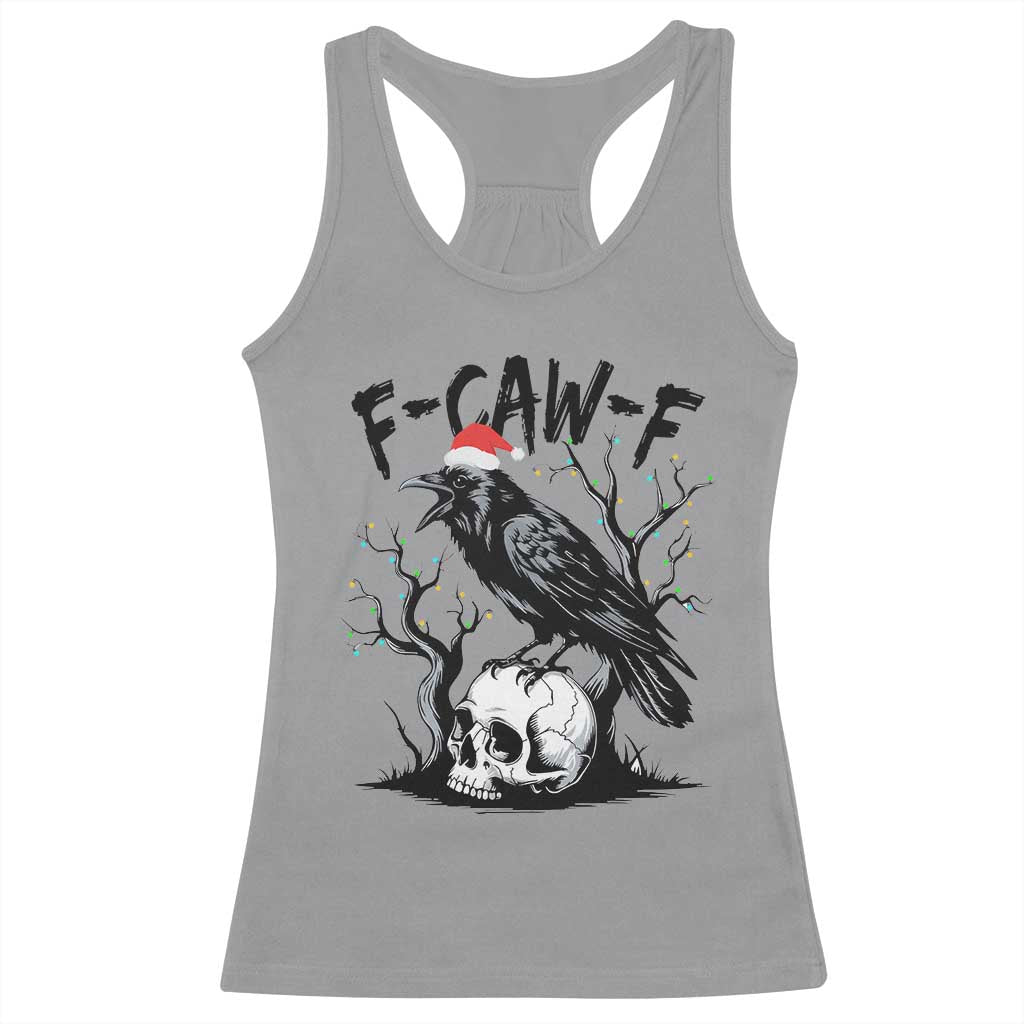 F Caw F Gothic Christmas Raven Racerback Tank Top With Skull Funny Dark Holiday Humor Spooky Season TS02 Sport Gray Print Your Wear
