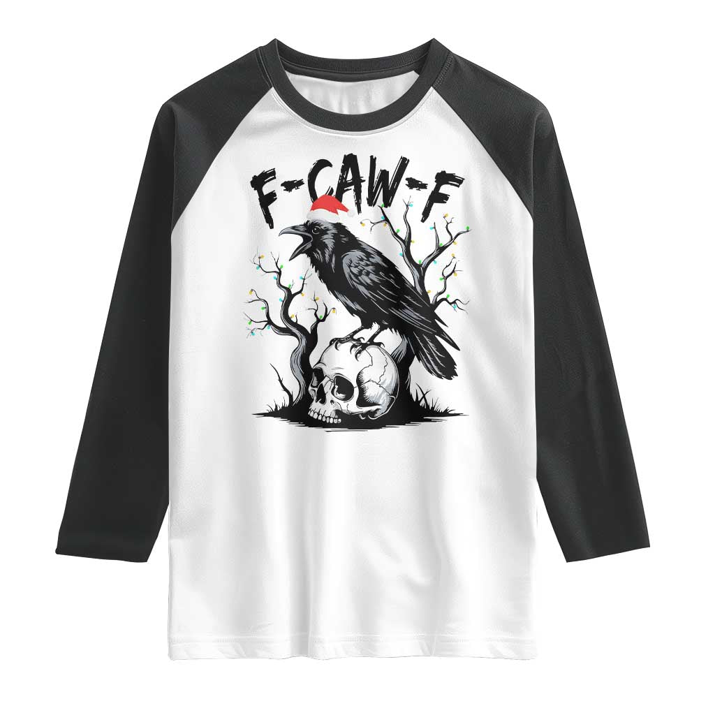 F Caw F Gothic Christmas Raven Raglan Shirt With Skull Funny Dark Holiday Humor Spooky Season TS02 White Black Print Your Wear