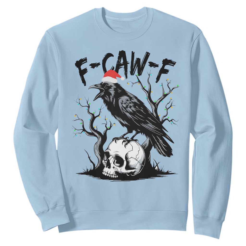F Caw F Gothic Christmas Raven Sweatshirt With Skull Funny Dark Holiday Humor Spooky Season TS02 Light Blue Print Your Wear
