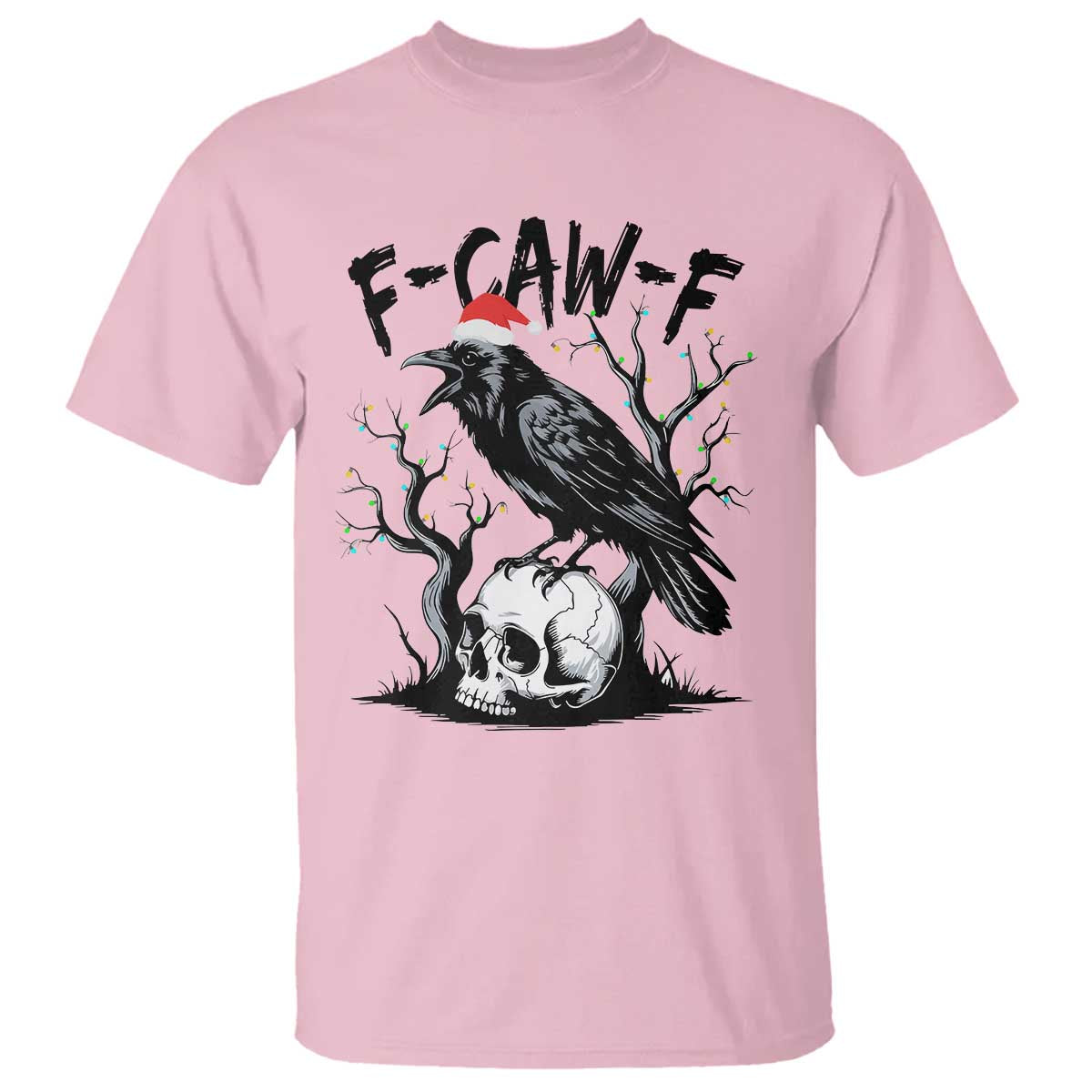 F Caw F Gothic Christmas Raven T Shirt With Skull Funny Dark Holiday Humor Spooky Season TS02 Light Pink Print Your Wear