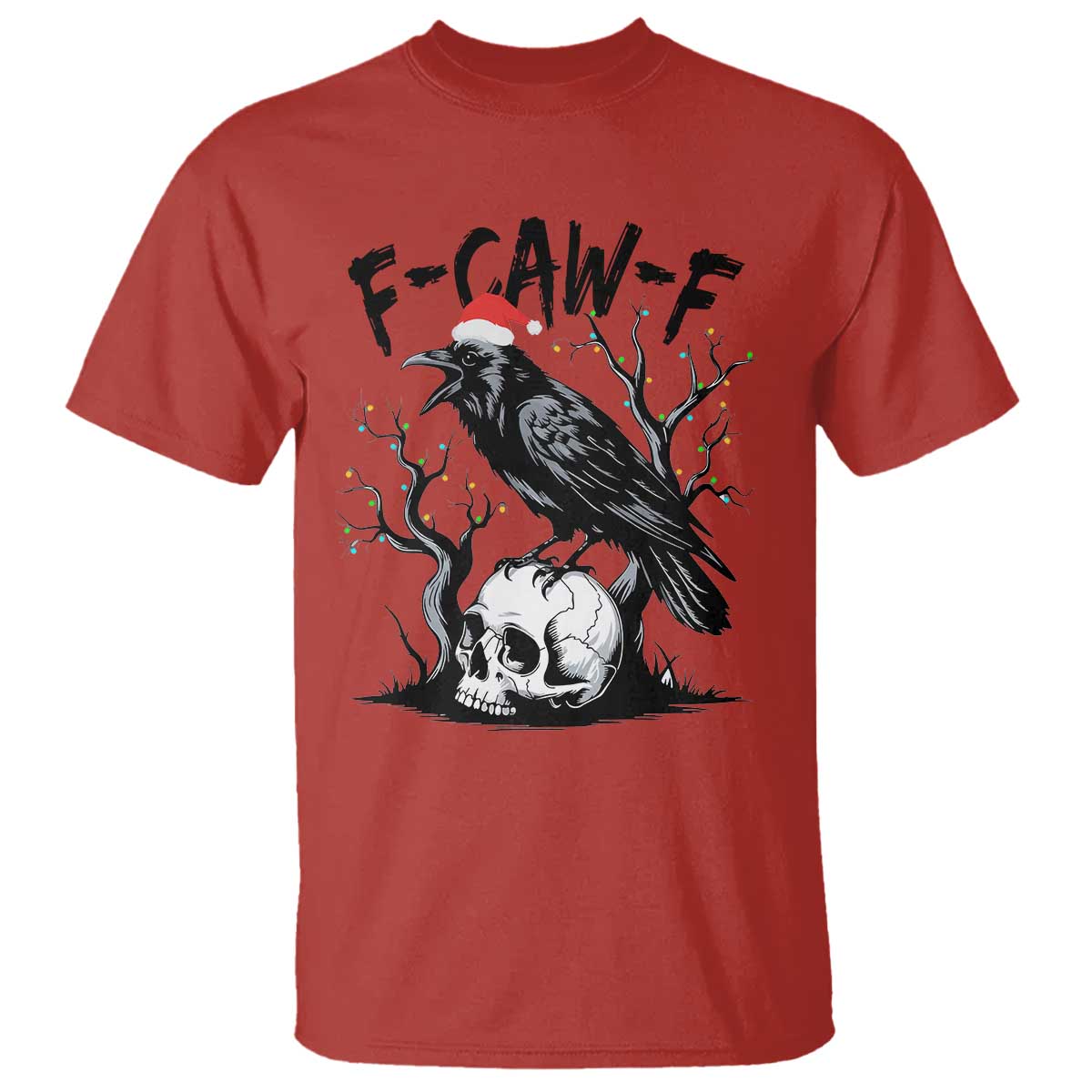 F Caw F Gothic Christmas Raven T Shirt With Skull Funny Dark Holiday Humor Spooky Season TS02 Red Print Your Wear