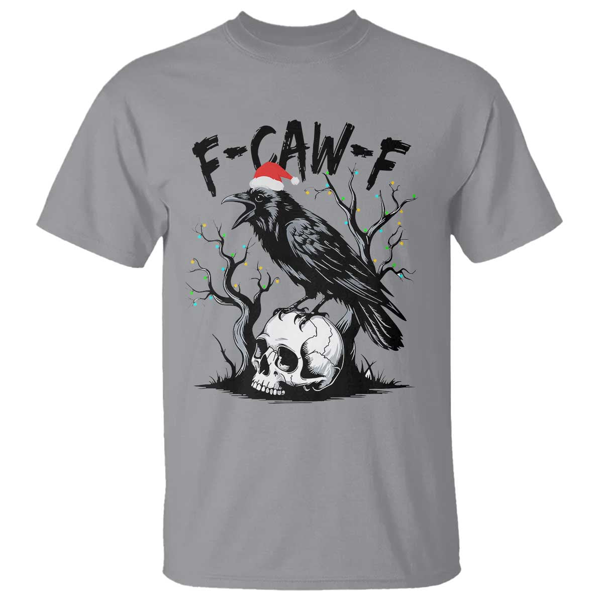 F Caw F Gothic Christmas Raven T Shirt With Skull Funny Dark Holiday Humor Spooky Season TS02 Sport Gray Print Your Wear