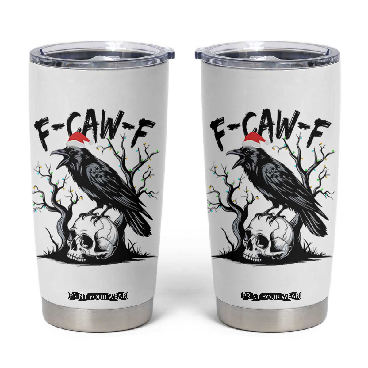 F Caw F Gothic Christmas Raven Tumbler Cup With Skull Funny Dark Holiday Humor Spooky Season TS02 White Print Your Wear