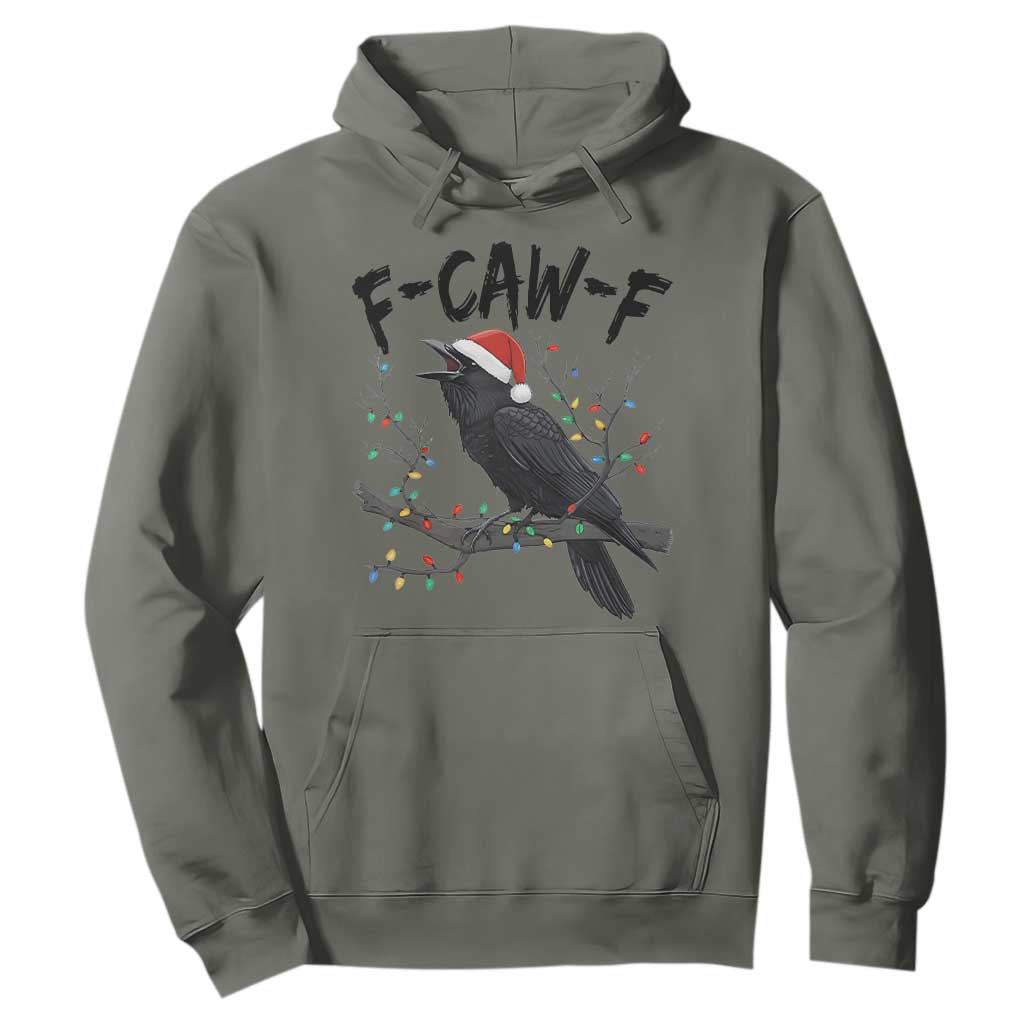 F Caw F Raven Christmas Hoodie Funny Dark Holiday Humor Spooky Season TS02 Military Green Print Your Wear