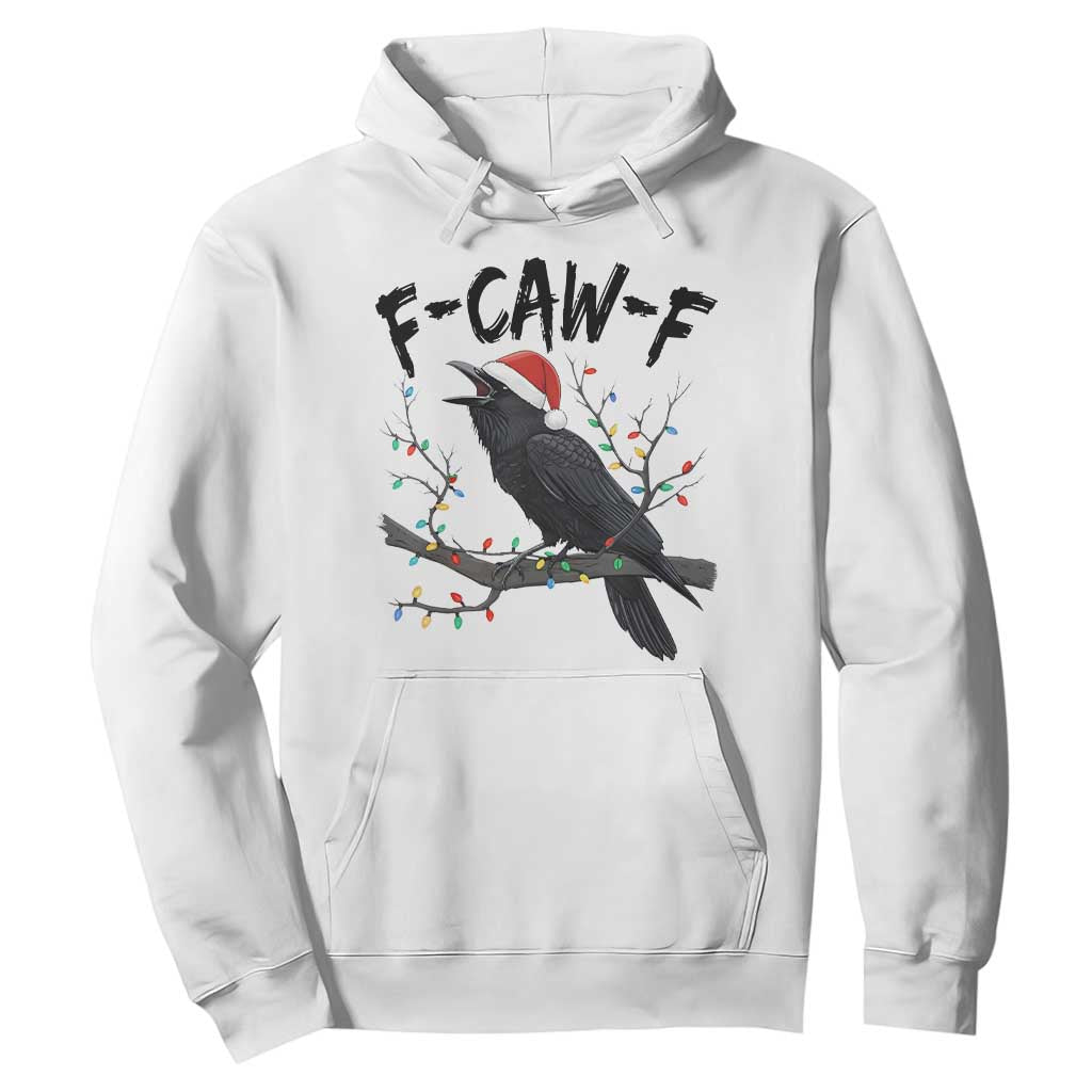 F Caw F Raven Christmas Hoodie Funny Dark Holiday Humor Spooky Season TS02 White Print Your Wear