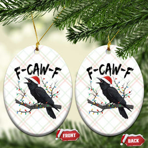 F Caw F Raven Xmas Ceramic Ornament Funny Dark Holiday Humor Spooky Season TS02 Print Your Wear