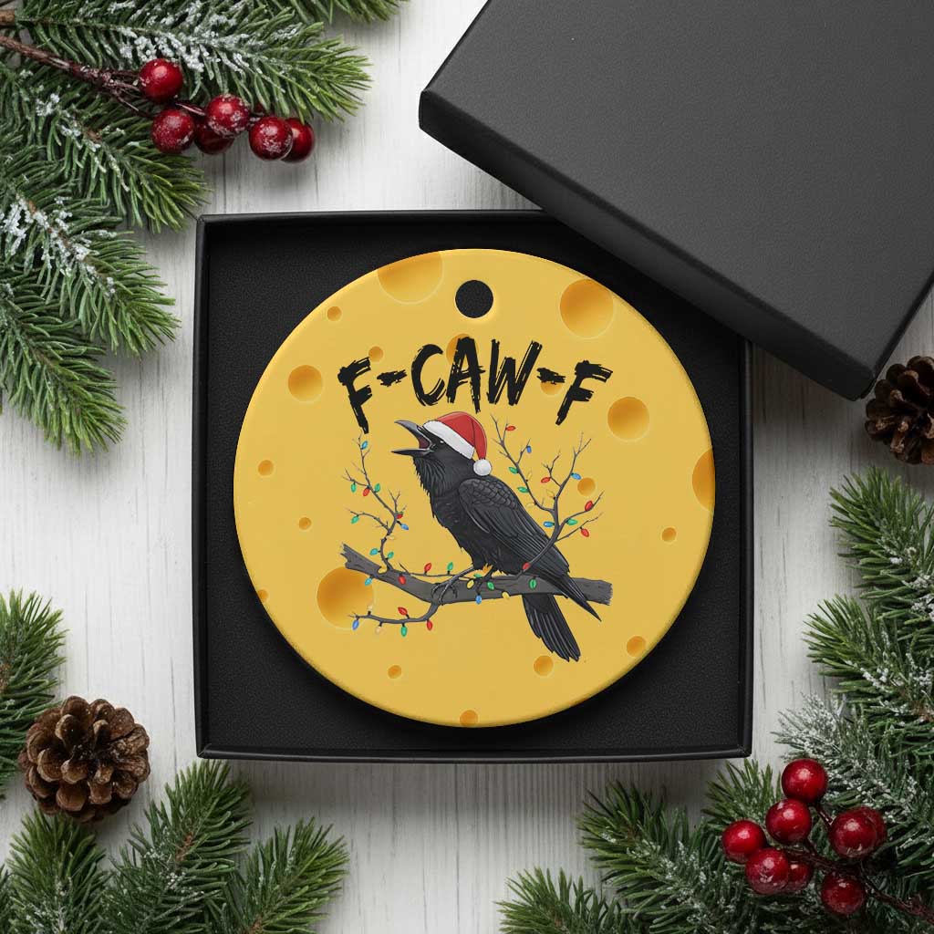F Caw F Raven Xmas Ceramic Ornament Funny Dark Holiday Humor Spooky Season TS02 1pc Yellow Cheese Print Your Wear
