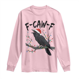 F Caw F Raven Christmas Long Sleeve Shirt Funny Dark Holiday Humor Spooky Season TS02 Light Pink Print Your Wear