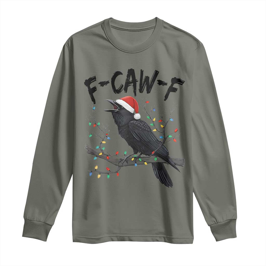 F Caw F Raven Christmas Long Sleeve Shirt Funny Dark Holiday Humor Spooky Season TS02 Military Green Print Your Wear