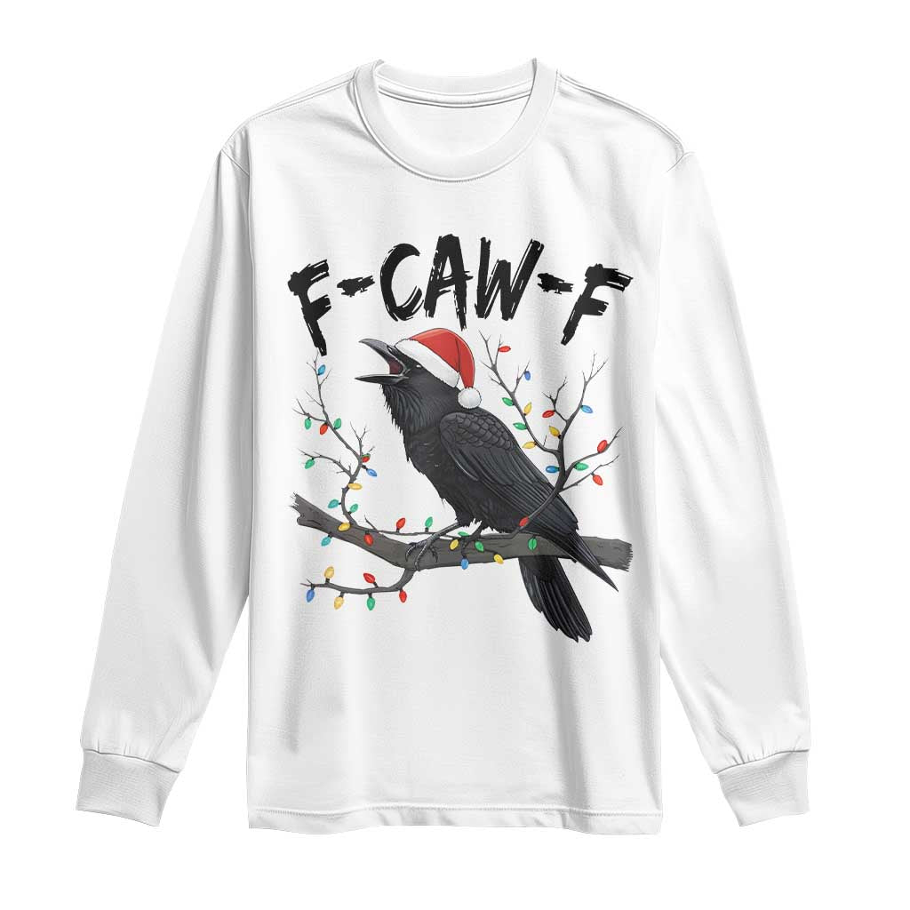 F Caw F Raven Christmas Long Sleeve Shirt Funny Dark Holiday Humor Spooky Season TS02 White Print Your Wear