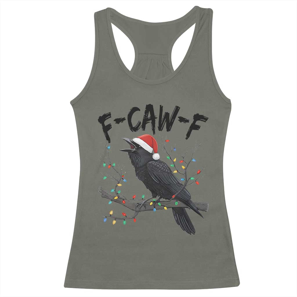 F Caw F Raven Christmas Racerback Tank Top Funny Dark Holiday Humor Spooky Season TS02 Military Green Print Your Wear