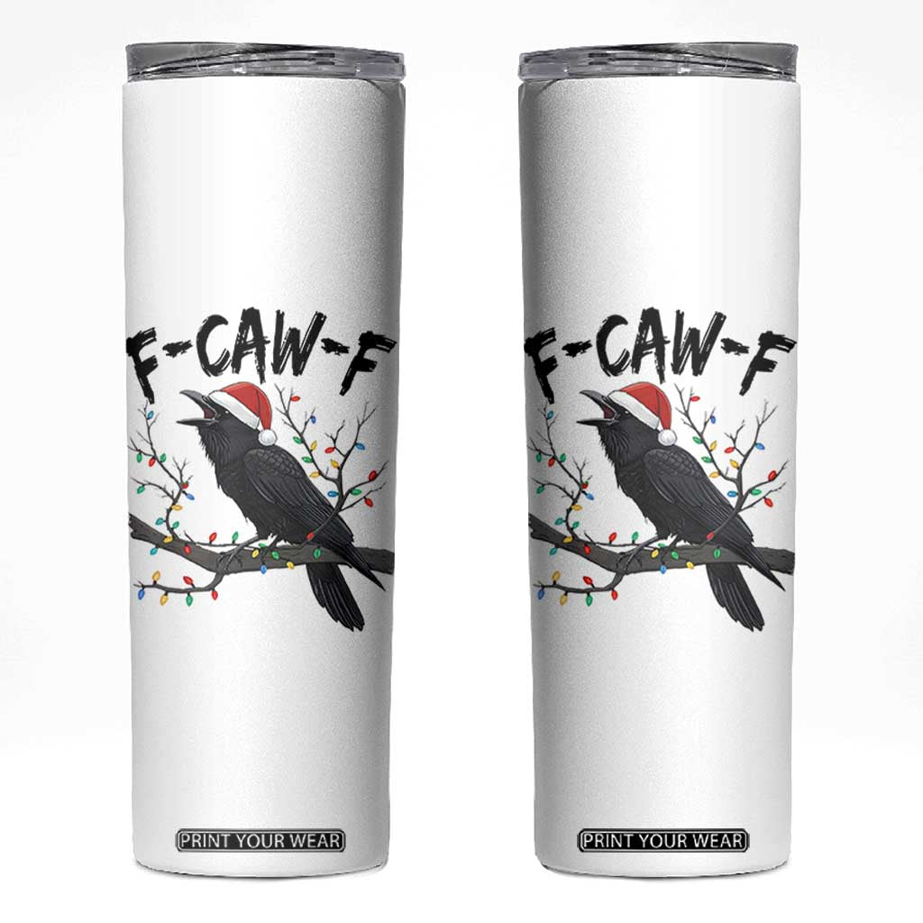 F Caw F Raven Christmas Skinny Tumbler Funny Dark Holiday Humor Spooky Season TS02 White Print Your Wear