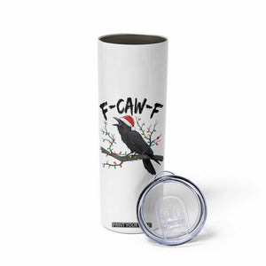 F Caw F Raven Christmas Skinny Tumbler Funny Dark Holiday Humor Spooky Season TS02 Print Your Wear