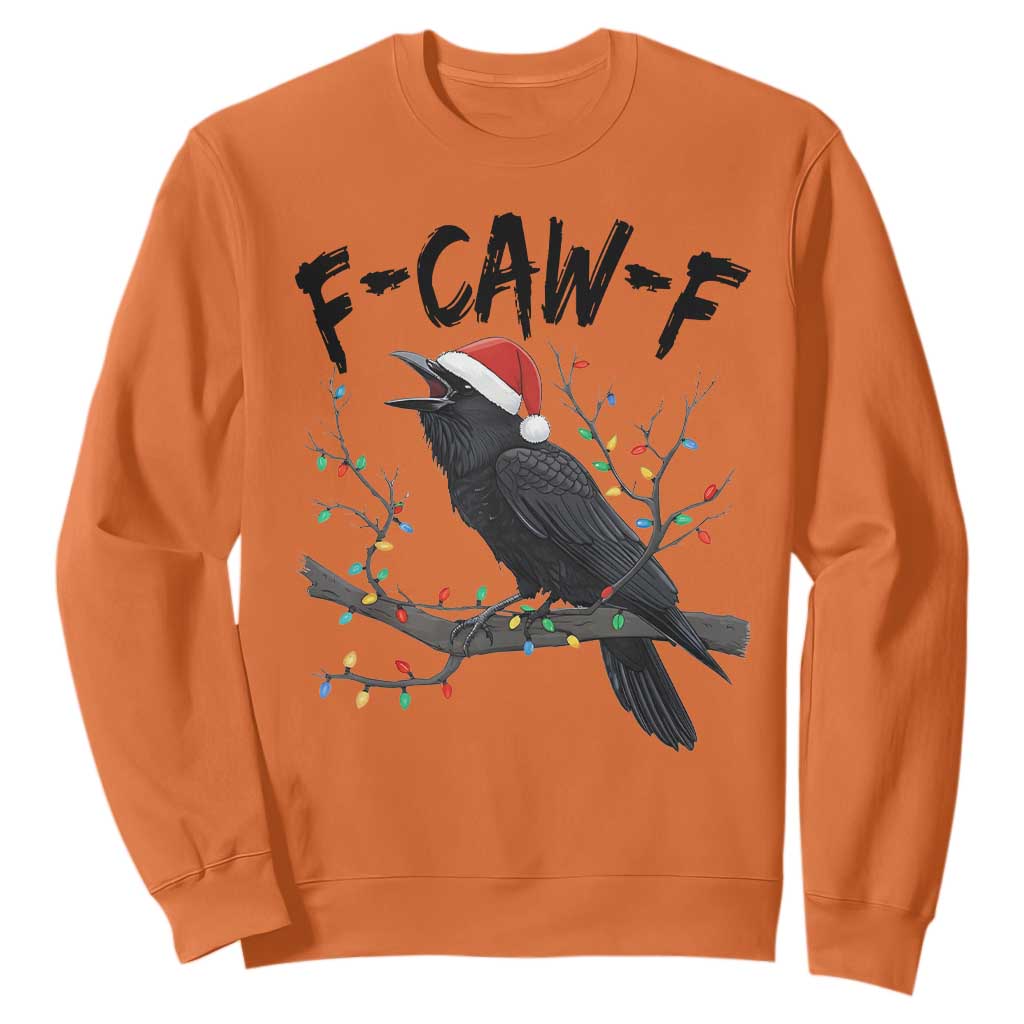 F Caw F Raven Christmas Sweatshirt Funny Dark Holiday Humor Spooky Season TS02 Orange Print Your Wear