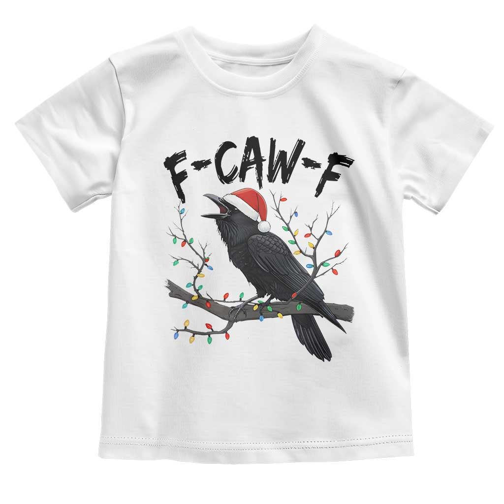 F Caw F Raven Christmas Toddler T Shirt Funny Dark Holiday Humor Spooky Season TS02 White Print Your Wear