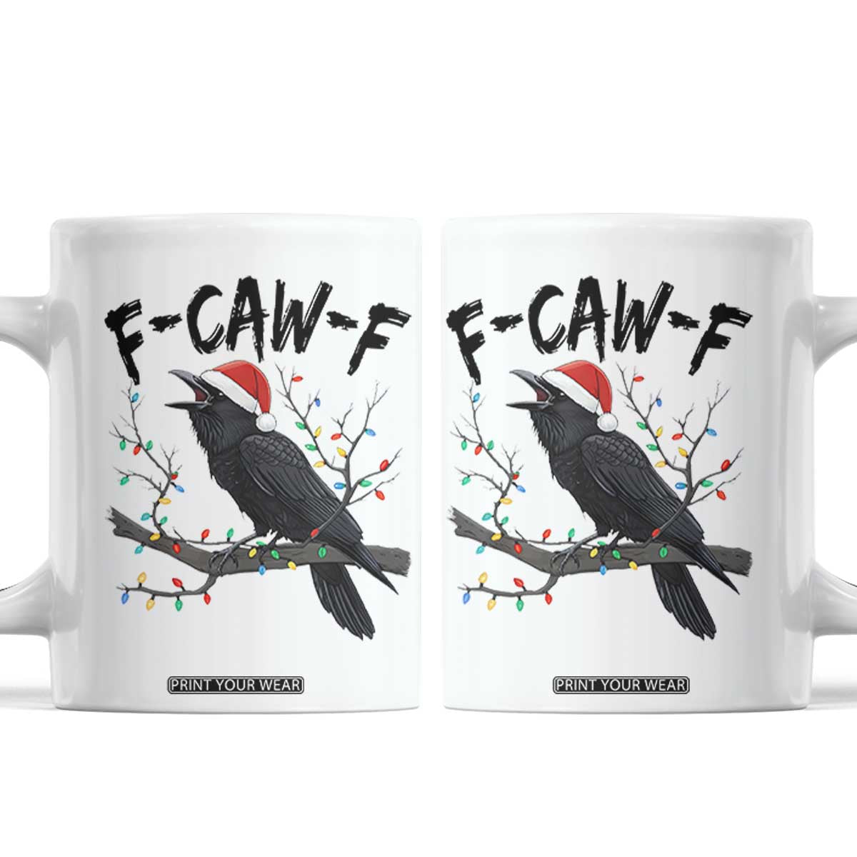 F Caw F Raven Christmas Coffee Mug Funny Dark Holiday Humor Spooky Season TS02 White Print Your Wear