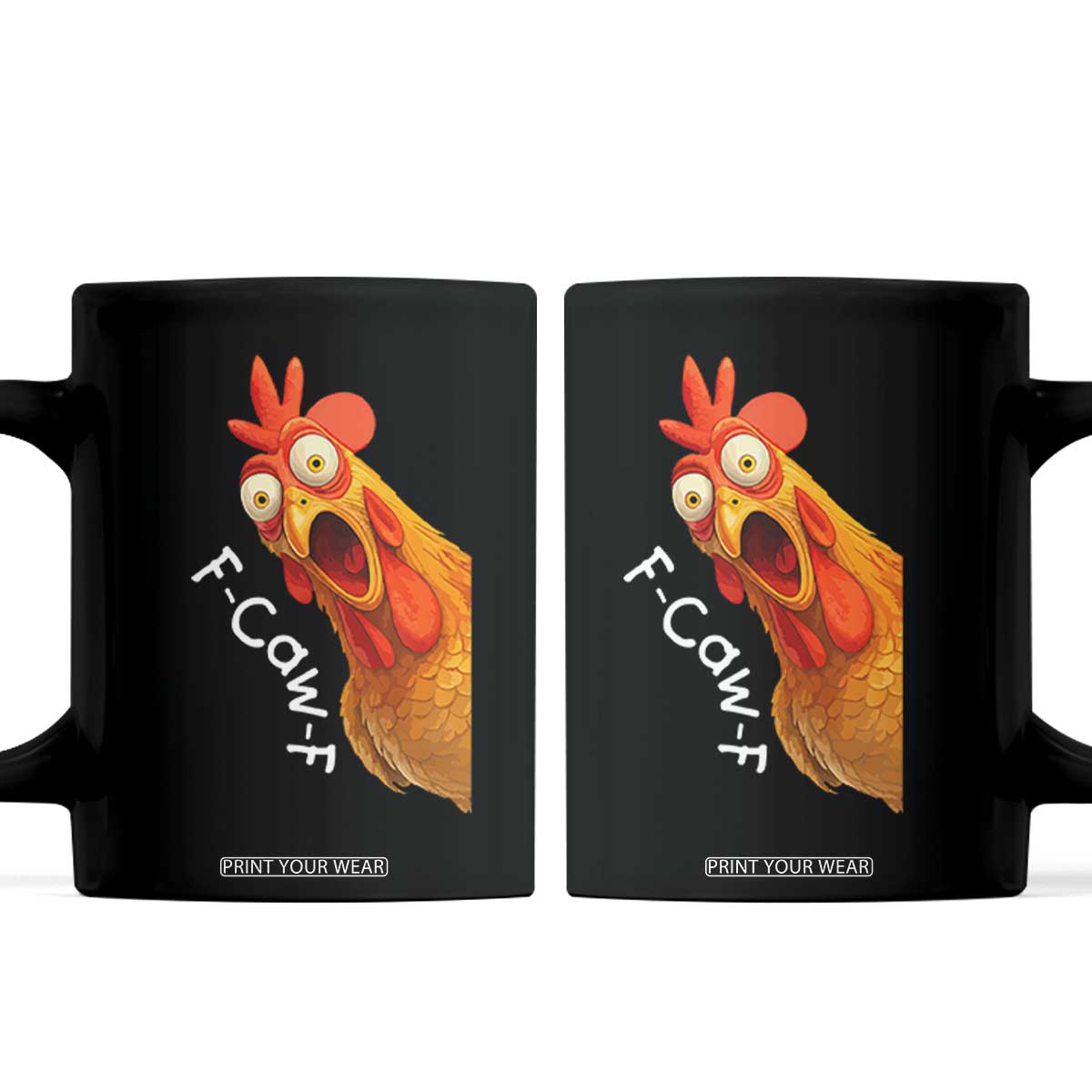Funny F Caw F Surprise Chicken Meme Coffee Mug Hilarious Shocked Bird Graphic for Comedy Lovers TS02 Black Print Your Wear