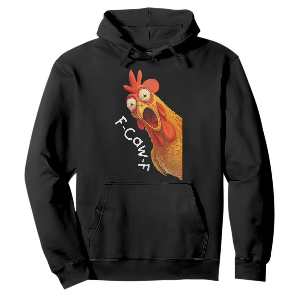 Funny F Caw F Surprise Chicken Meme Hoodie Hilarious Shocked Bird Graphic for Comedy Lovers TS02 Black Print Your Wear