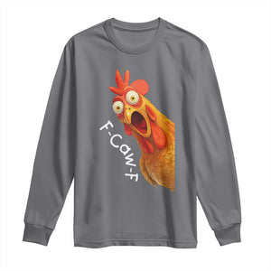 Funny F Caw F Surprise Chicken Meme Long Sleeve Shirt Hilarious Shocked Bird Graphic for Comedy Lovers TS02 Charcoal Print Your Wear
