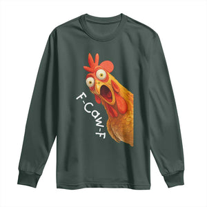 Funny F Caw F Surprise Chicken Meme Long Sleeve Shirt Hilarious Shocked Bird Graphic for Comedy Lovers TS02 Dark Forest Green Print Your Wear