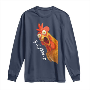 Funny F Caw F Surprise Chicken Meme Long Sleeve Shirt Hilarious Shocked Bird Graphic for Comedy Lovers TS02 Navy Print Your Wear