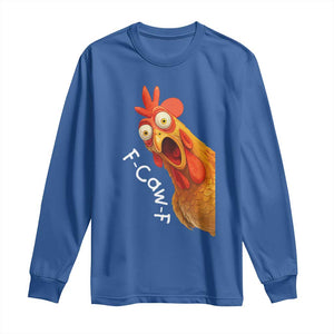 Funny F Caw F Surprise Chicken Meme Long Sleeve Shirt Hilarious Shocked Bird Graphic for Comedy Lovers TS02 Royal Blue Print Your Wear