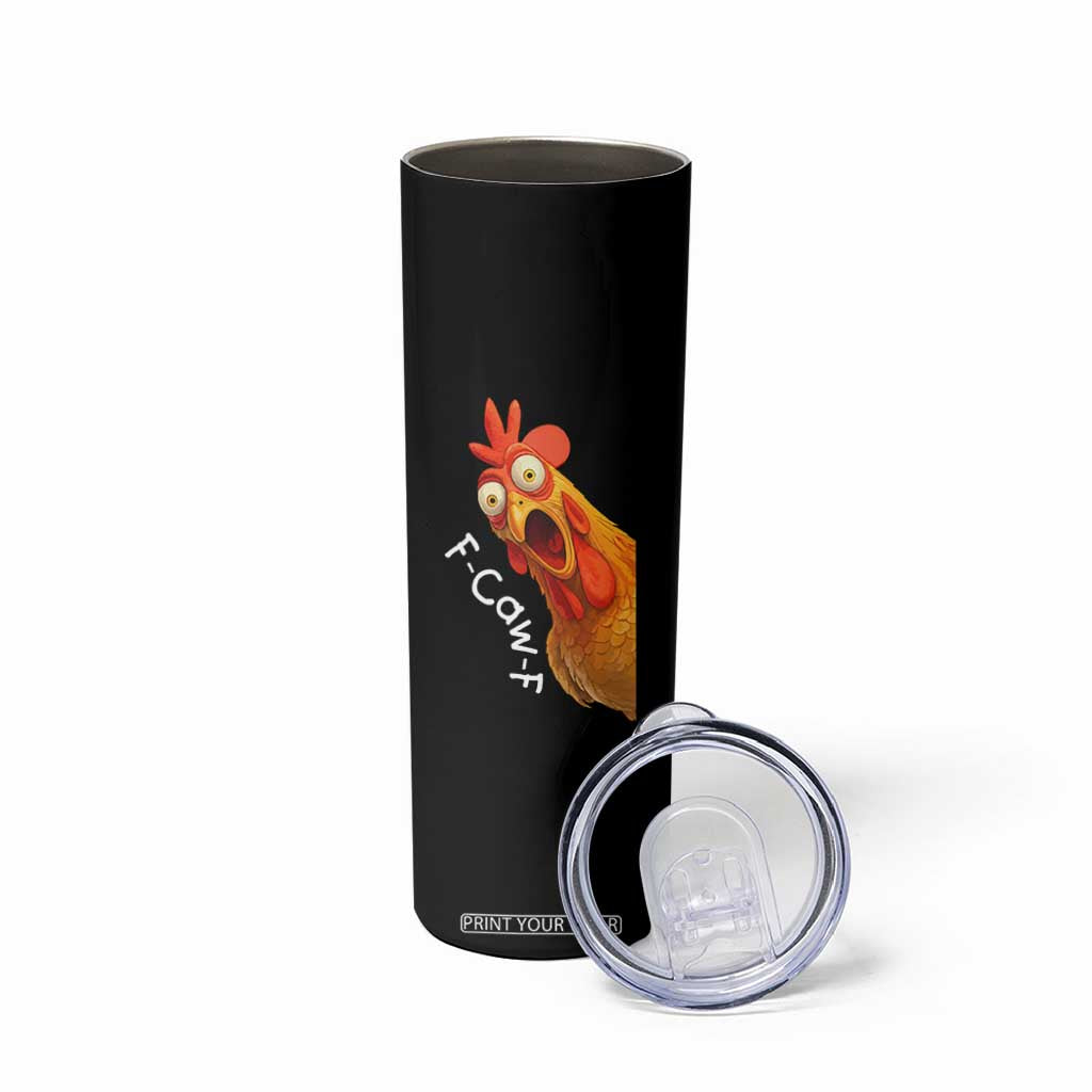 Funny F Caw F Surprise Chicken Meme Skinny Tumbler Hilarious Shocked Bird Graphic for Comedy Lovers TS02 Print Your Wear