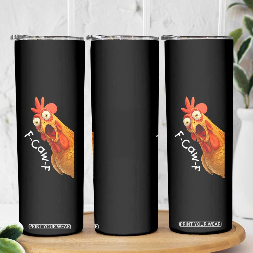 Funny F Caw F Surprise Chicken Meme Skinny Tumbler Hilarious Shocked Bird Graphic for Comedy Lovers TS02 Print Your Wear