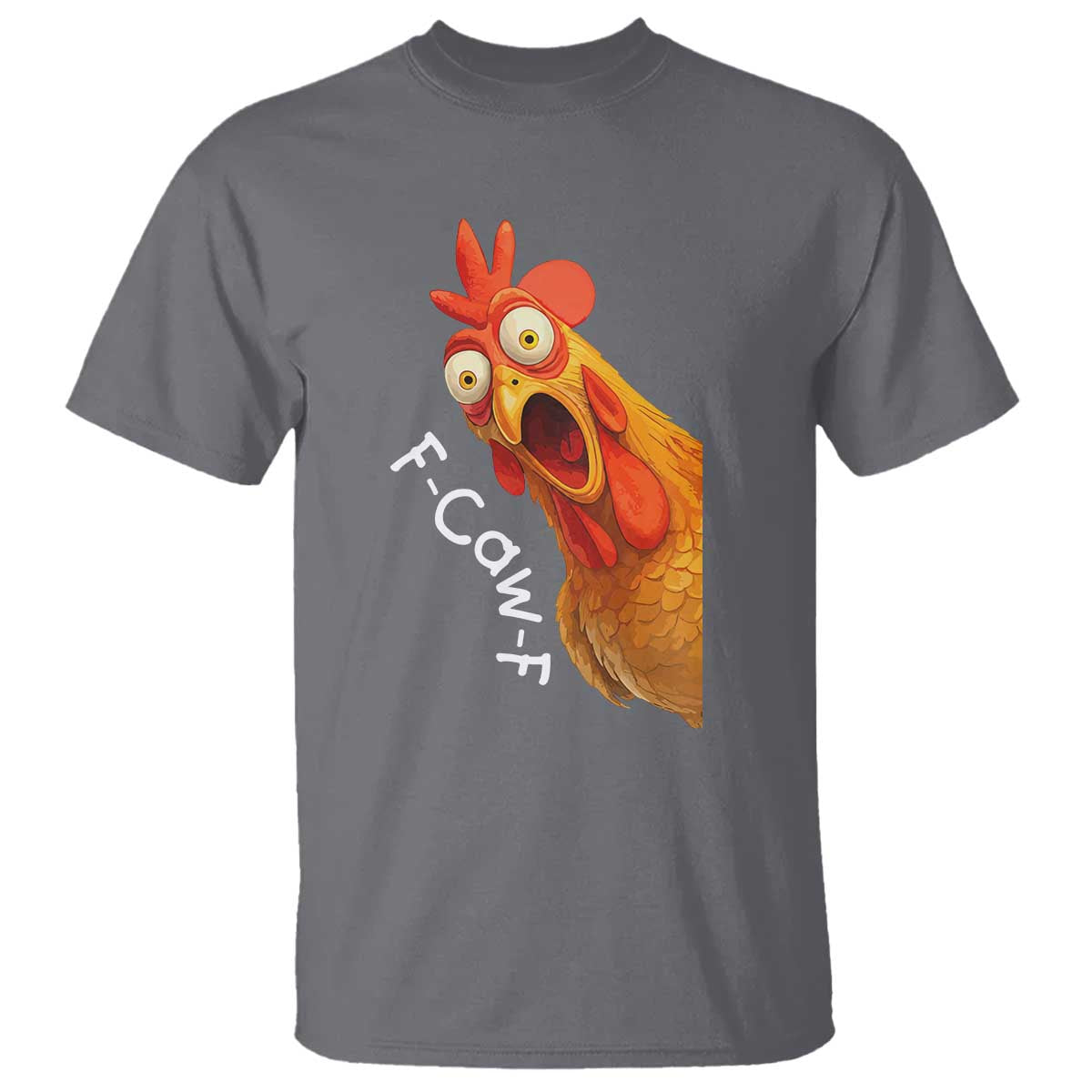 Funny F Caw F Surprise Chicken Meme T Shirt Hilarious Shocked Bird Graphic for Comedy Lovers TS02 Charcoal Print Your Wear