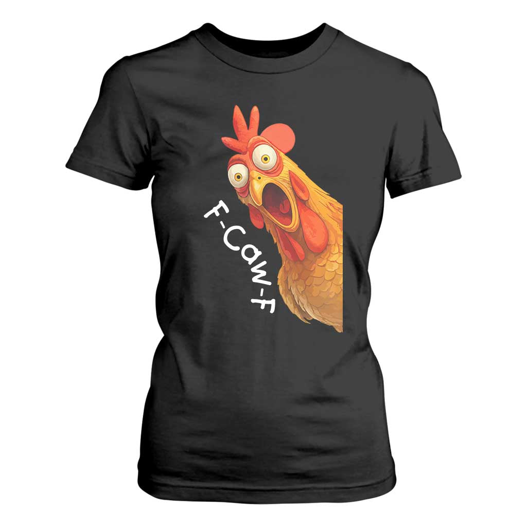 Funny F Caw F Surprise Chicken Meme T Shirt For Women Hilarious Shocked Bird Graphic for Comedy Lovers TS02 Black Print Your Wear
