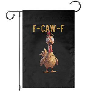 F Caw F Classic Chicken Scream Garden Flag Poultry Joke Farm Life Humor TS02 Black Print Your Wear