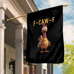F Caw F Classic Chicken Scream Garden Flag Poultry Joke Farm Life Humor TS02 Print Your Wear