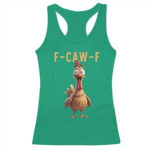 F Caw F Classic Chicken Scream Racerback Tank Top Poultry Joke Farm Life Humor TS02 Irish Green Print Your Wear