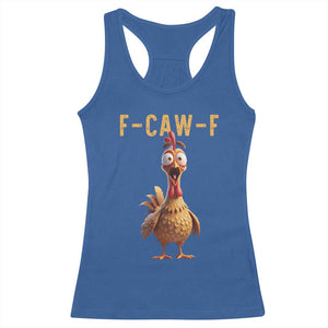 F Caw F Classic Chicken Scream Racerback Tank Top Poultry Joke Farm Life Humor TS02 Royal Blue Print Your Wear