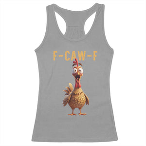 F Caw F Classic Chicken Scream Racerback Tank Top Poultry Joke Farm Life Humor TS02 Sport Gray Print Your Wear