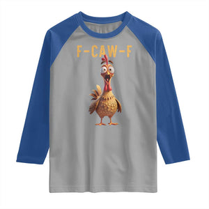 F Caw F Classic Chicken Scream Raglan Shirt Poultry Joke Farm Life Humor TS02 Sport Gray Royal Print Your Wear