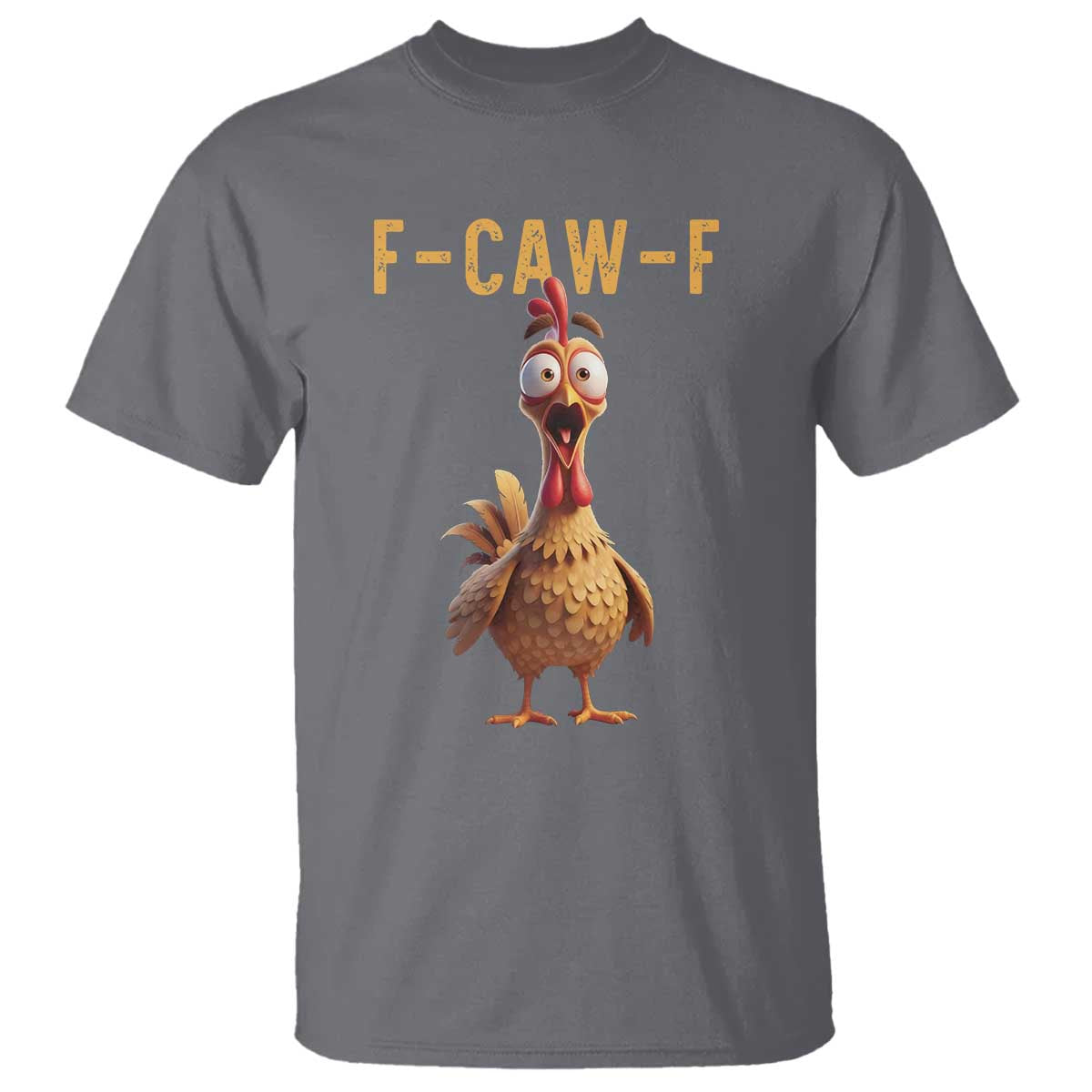 F Caw F Classic Chicken Scream T Shirt - Poultry Joke Farm Life Humor Tee TS02 Charcoal Print Your Wear