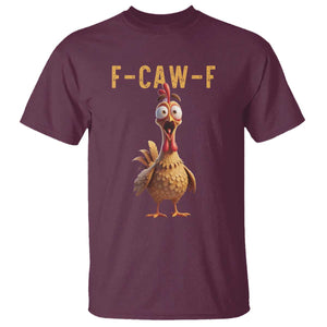 F Caw F Classic Chicken Scream T Shirt - Poultry Joke Farm Life Humor Tee TS02 Maroon Print Your Wear