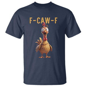 F Caw F Classic Chicken Scream T Shirt - Poultry Joke Farm Life Humor Tee TS02 Navy Print Your Wear