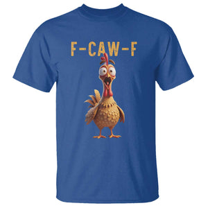 F Caw F Classic Chicken Scream T Shirt - Poultry Joke Farm Life Humor Tee TS02 Royal Blue Print Your Wear