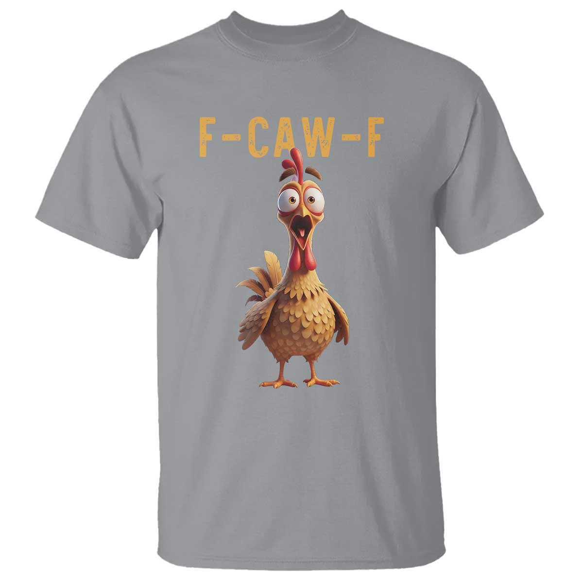F Caw F Classic Chicken Scream T Shirt - Poultry Joke Farm Life Humor Tee TS02 Sport Gray Print Your Wear
